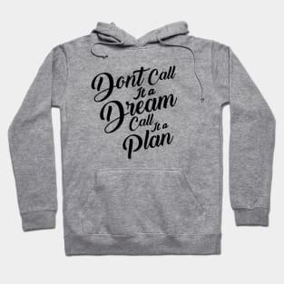 Don't call it a dream... Hoodie